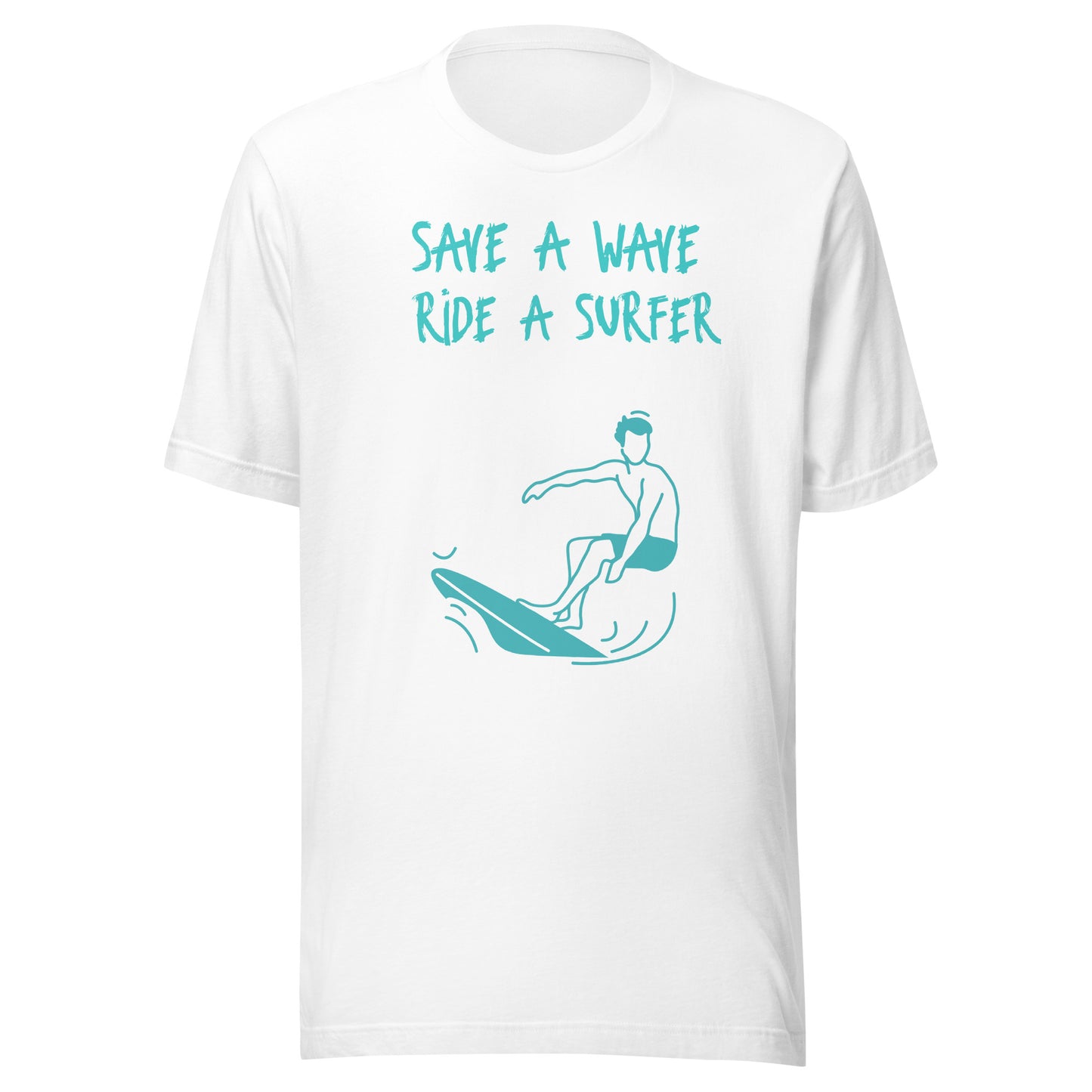 Save a wave ride a surfer - Unisex t-shirt